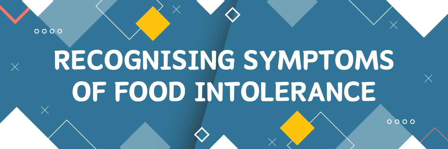 Recognising Symptoms of Food Intolerance